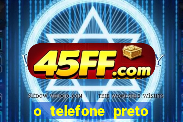 o telefone preto torrent magnet